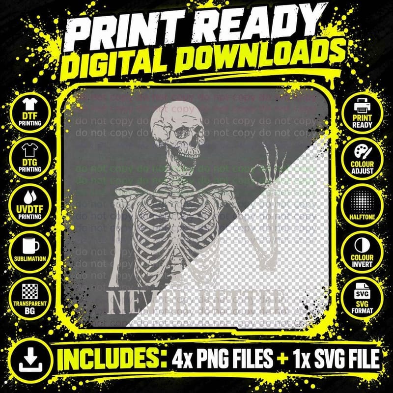 Never Better Skeleton Funny Skull Halloween Shirts for Png SVG Digital Bundle