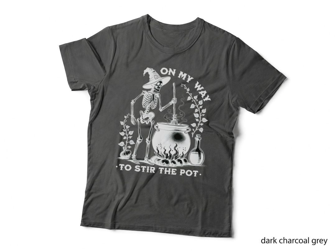 On My Way to Stir the Pot Skeleton Halloween, Horror, Goth T-Shirt