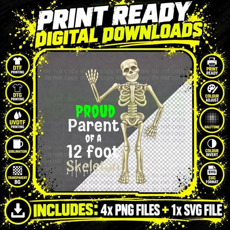 Proud Parent of a 12 Foot Skeleton, Funny T-Shirt Png SVG Digital Bundle