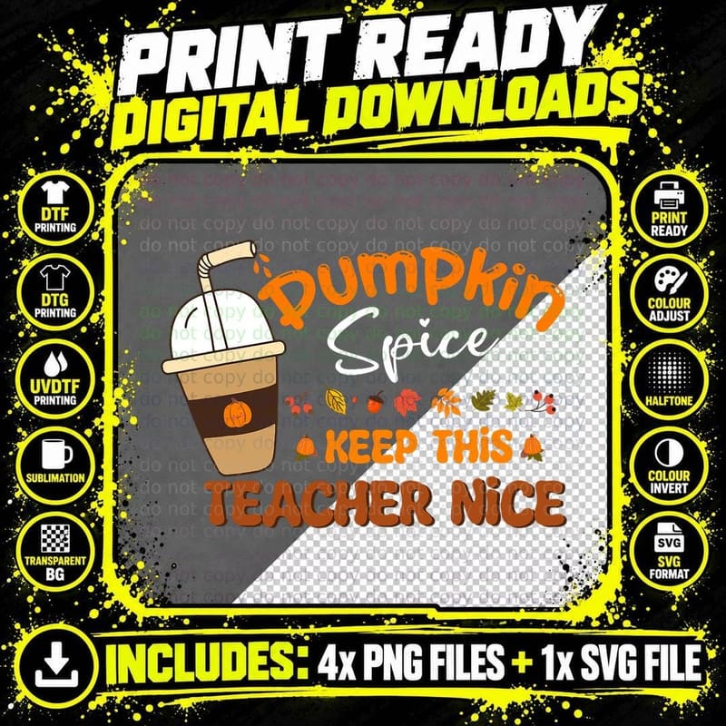 Pumpkin Spice Keeps This Teacher Nice Fall Halloween Png SVG Digital Bundle