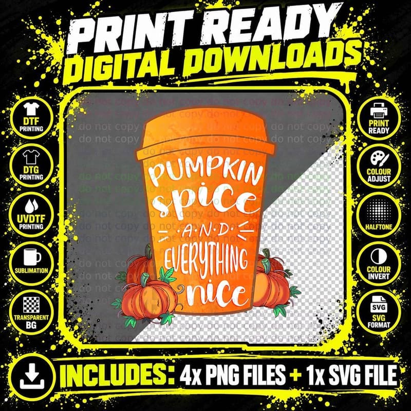 Pumpkin Spice and Everything Nice Coffee Latte Fall Png SVG Digital Bundle