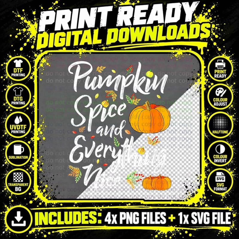 Pumpkin Spice and Everything Nice Fall Vibes Fall Season Png SVG Digital Bundle