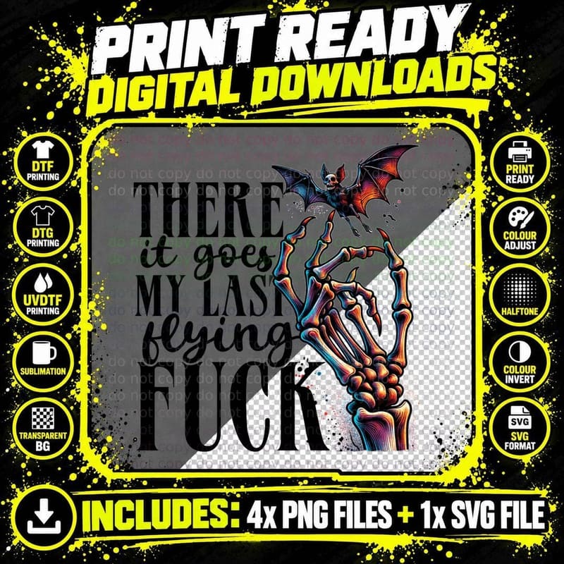 There Goes My Last Flying F#ck, Skeleton Hand, Bat Png SVG Digital Bundle