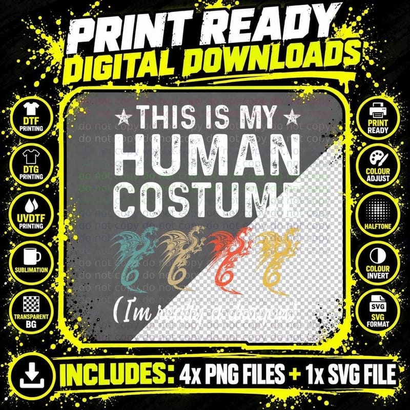 This Is My Human Costume I'm Really a Dragon Halloween Png SVG Digital Bundle