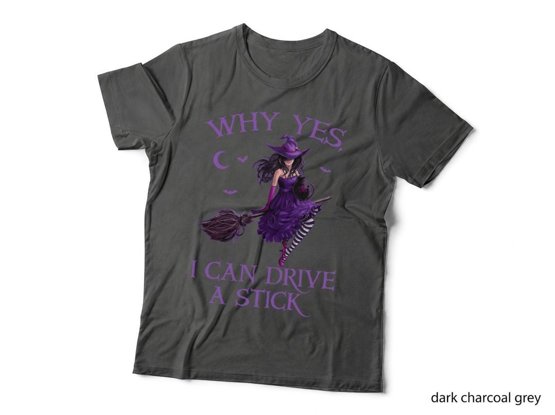 Why Yes I Can Drive a Stick Funny Halloween Witch Women Girl T-Shirt
