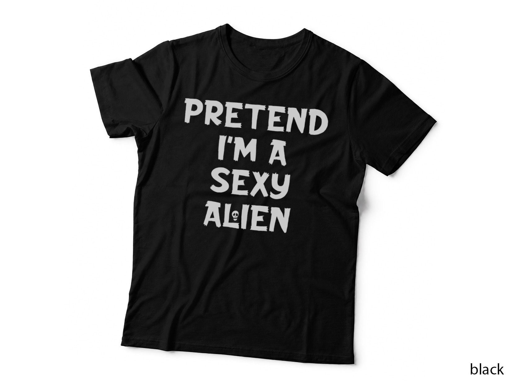 F0. NEW Batcheshalloweenhalloween-005Pretend I'm Sexy Alien Lazy T-Shirt