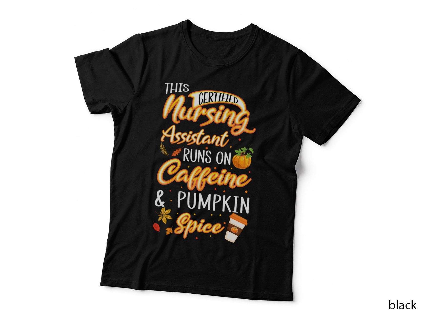 Fall Certified Nursing Assistant CNA Caffeine Pumpkin Spice T-Shirt