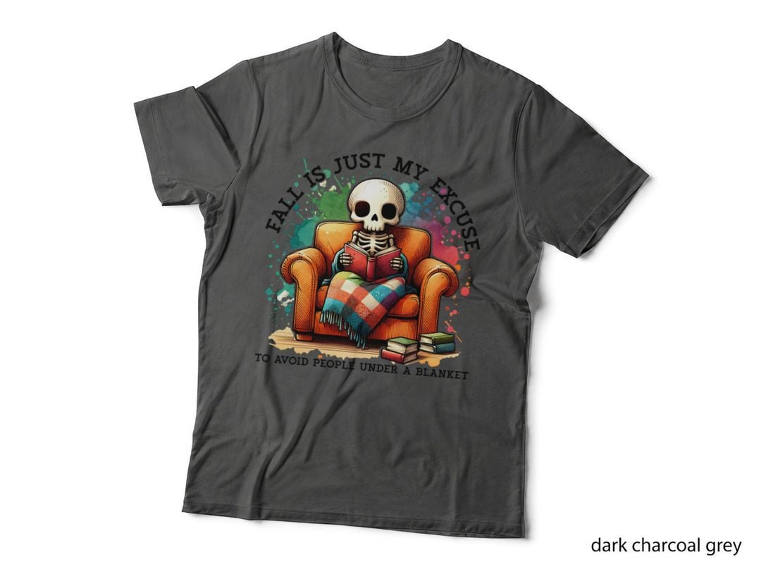 Fall Is Just My Excuse to Avoid People, Blanket Skeleton, Horror, Goth T-Shirt