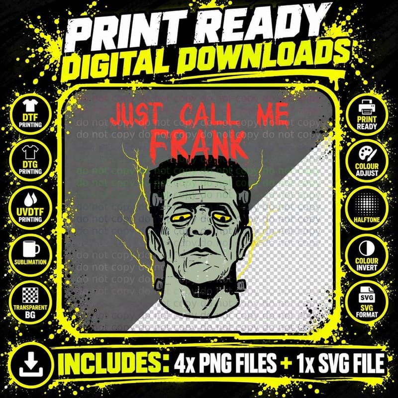 Frankenstein Halloween Just Call Me Frank Monster Horror Png SVG Digital Bundle