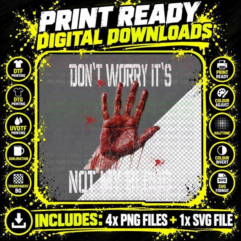 Funny Horror Don't Worry It's Not My Blood Halloween Png SVG Digital Bundle
