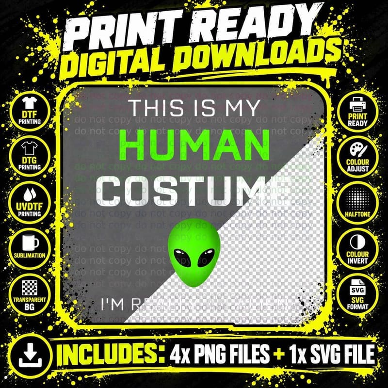 Funny This Is My Human Costume for Alien Halloween Png SVG Digital Bundle