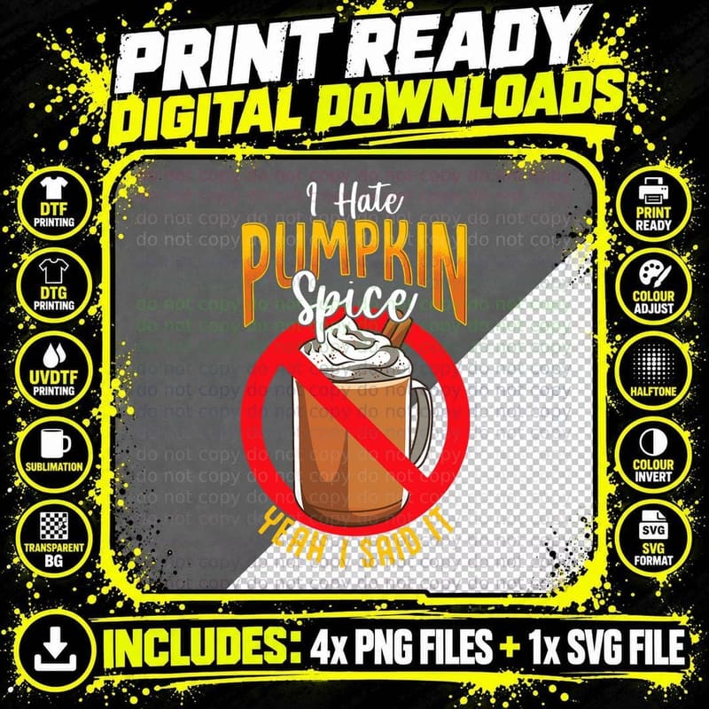 I Hate Pumpkin Spice Anti Pumpkin Spice Latte Coffee Png SVG Digital Bundle