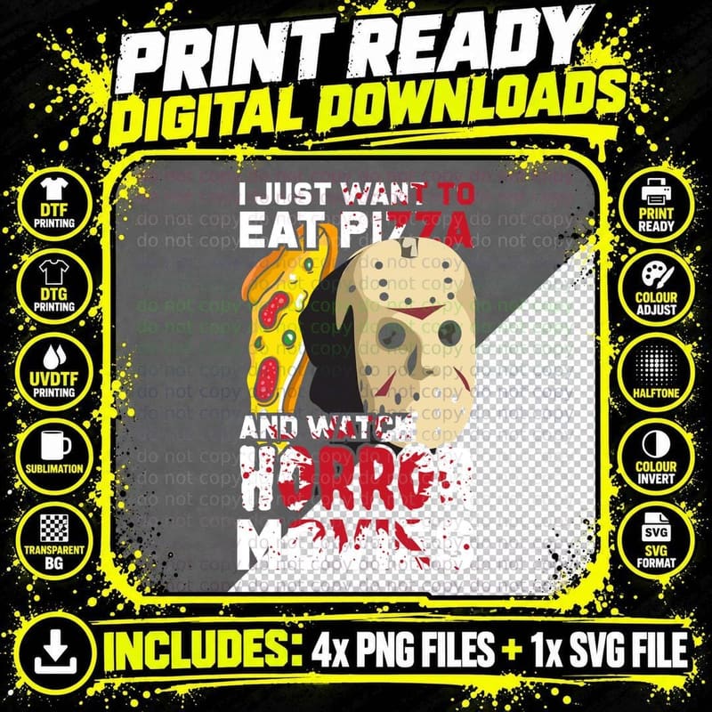 I Just Want to Eat Pizza and Watch Horror Movies T-Shirt Png SVG Digital Bundle