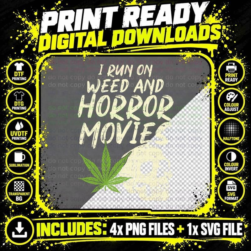 I Run Weed Horror Movies Skull Funny Halloween Stoner Png SVG Digital Bundle