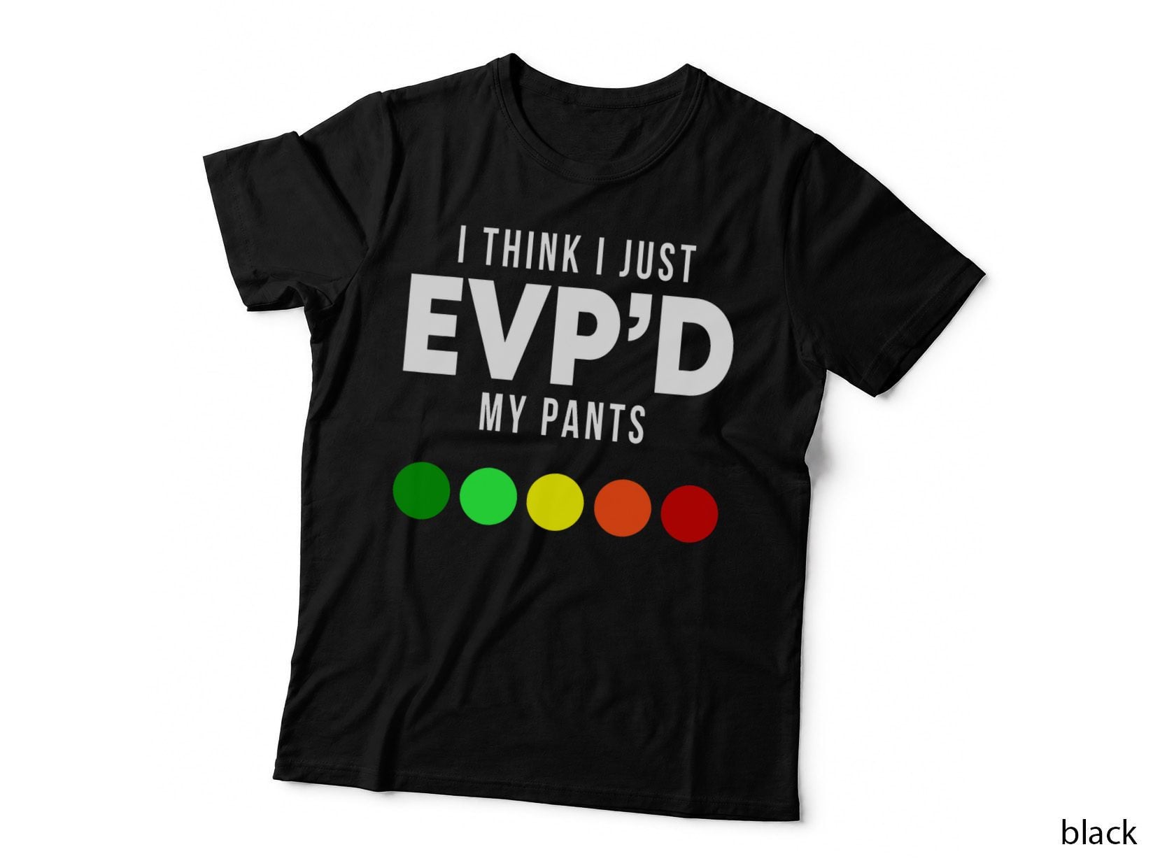 I Think I Just Evp'd My Pants Funny EVP Ghost Hunting Hunter T-Shirt