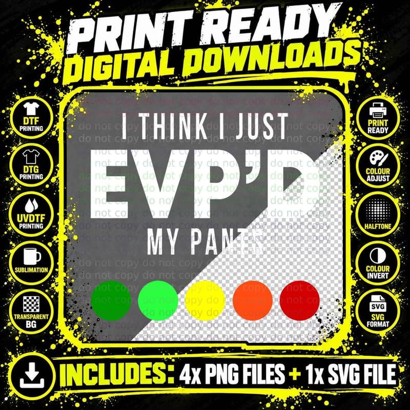 I Think I Just Evp'd My Pants Funny EVP Ghost Hunting Png SVG Digital Bundle