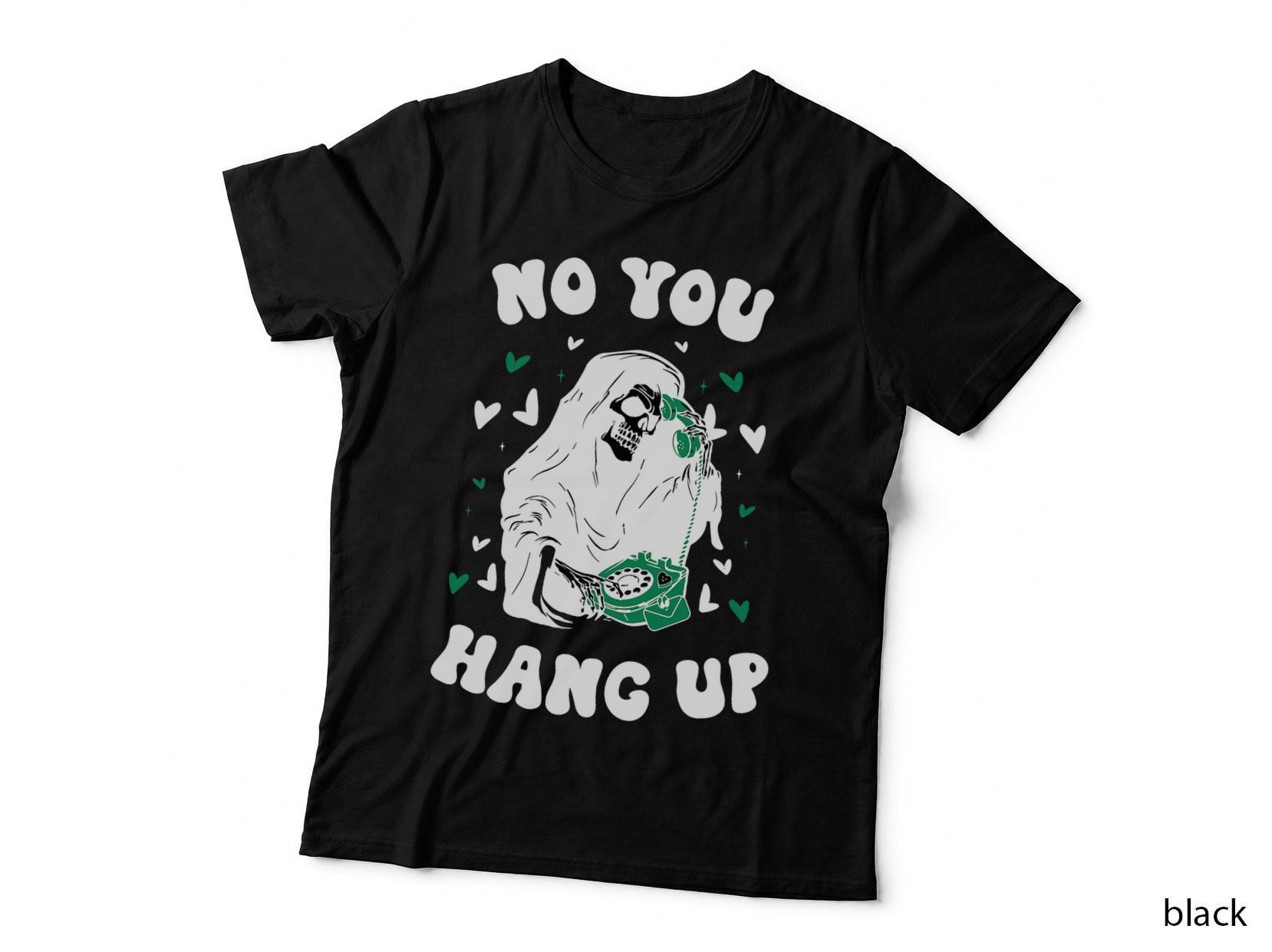 No You Hang up - Funny Halloween T-Shirt