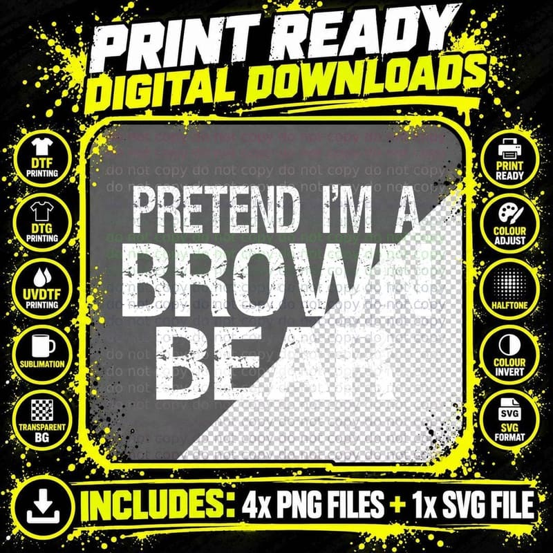 Pretend I'm a Brown Bear T-Shirt Halloween Costume Png SVG Digital Bundle