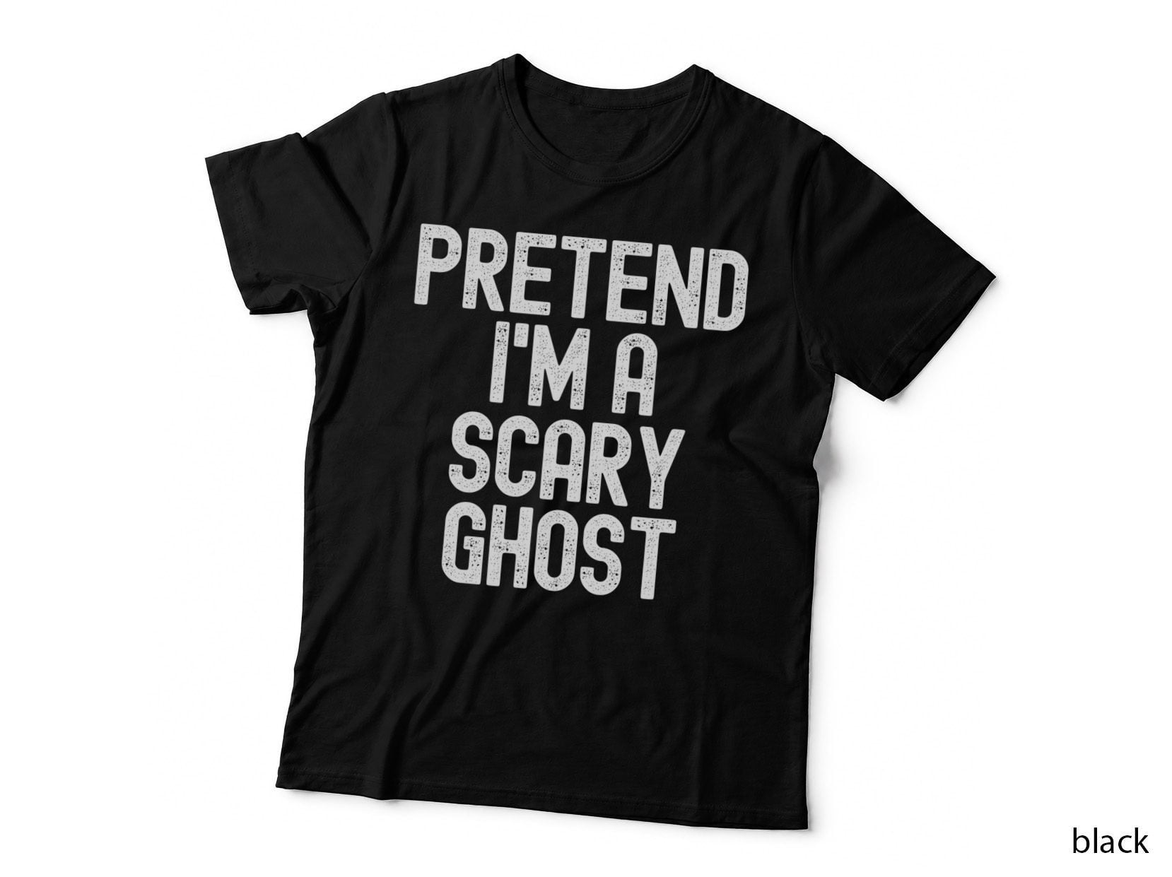 Pretend I'm a Scary Ghost Halloween Costume T-Shirt