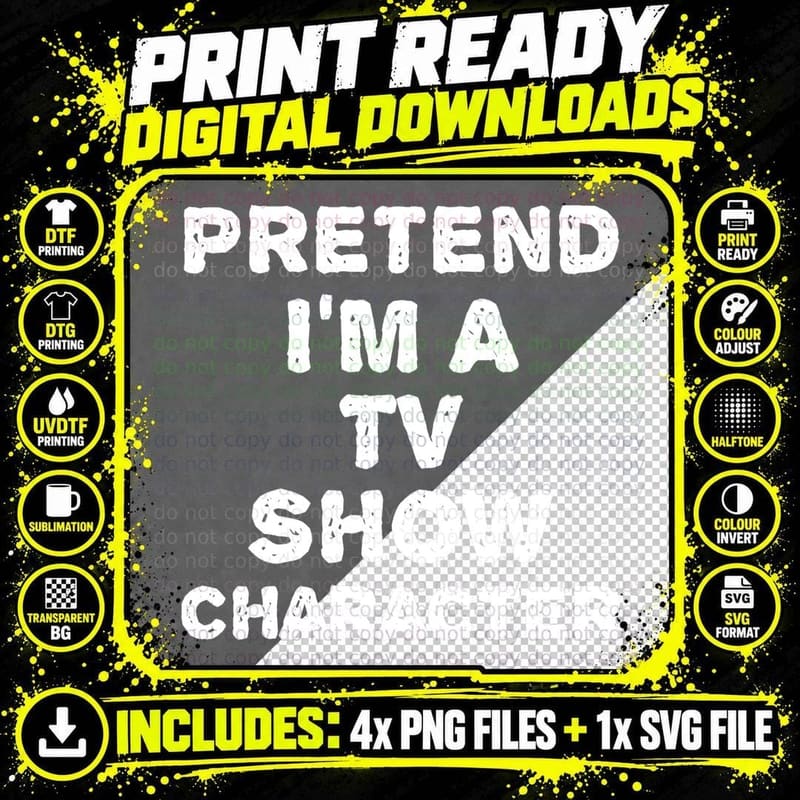 Pretend I'm a TV SHOW Character Funny Halloween DIY Png SVG Digital Bundle