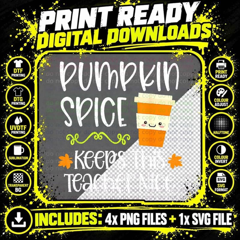 Pumpkin Spice Keeps This Teacher Nice Fall Halloween Png SVG Digital Bundle