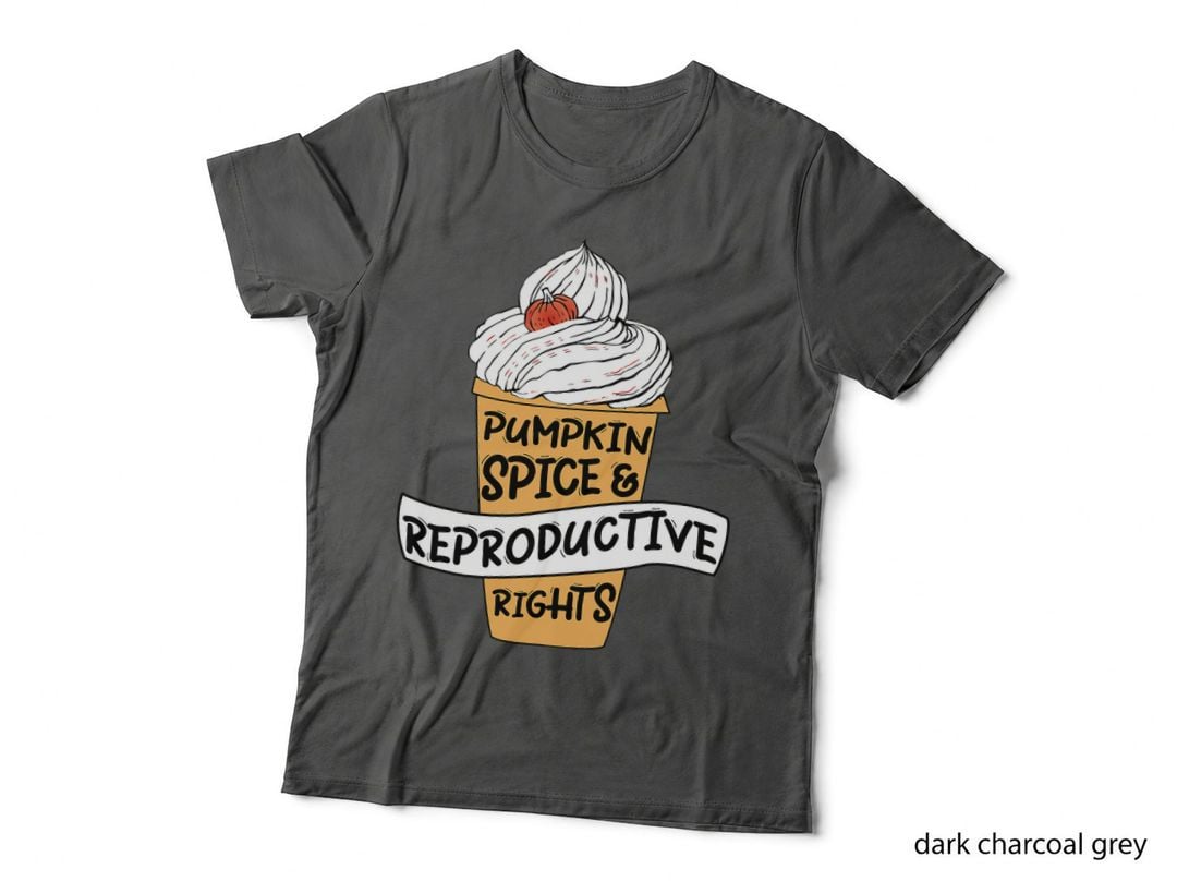 Pumpkin Spice Reproductive Rights Pro Choice Feminist Rights T-Shirt