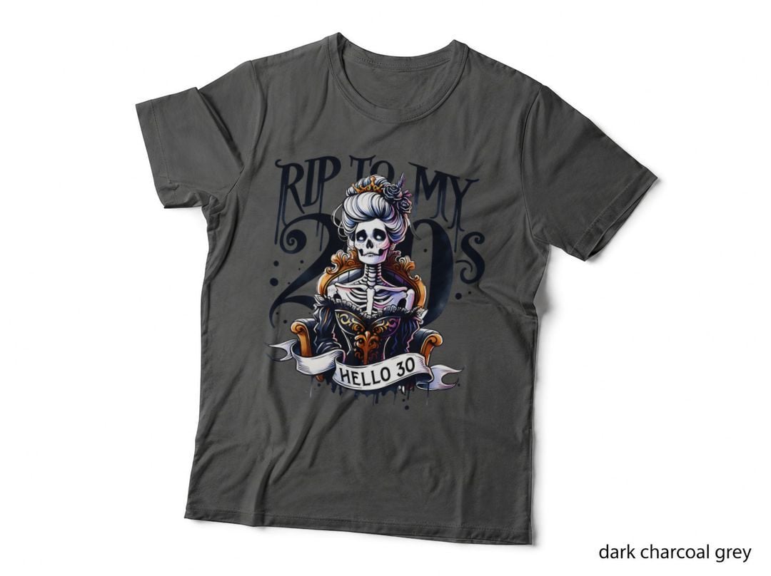 Rip to My 20s Hello 30 Halloween, Horror, Goth T-Shirt
