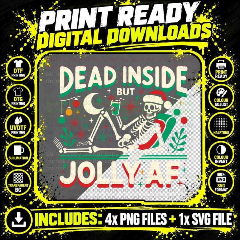 Skeleton Dead Inside but Jolly AF T-Shirt Png SVG Digital Bundle