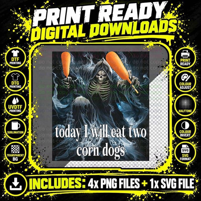 Skeleton Meme Today I Will Eat Two Corn Dogs Funny Png SVG Digital Bundle