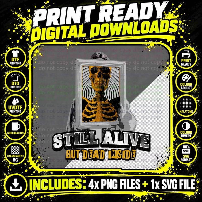 Still Alive but Dead Inside - Funny Skeleton Skull Png SVG Digital Bundle