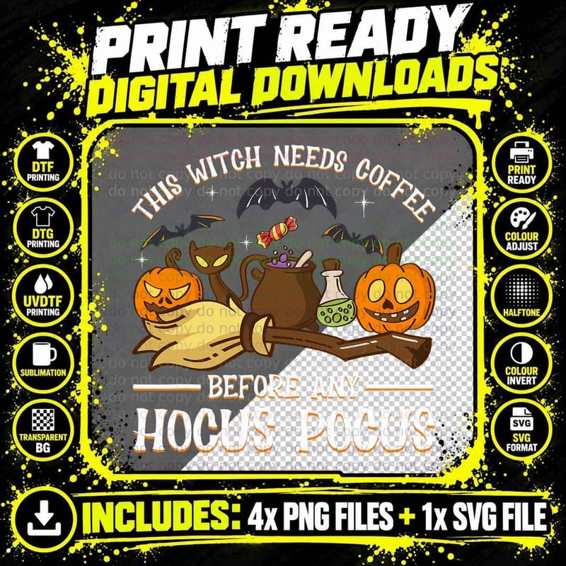 This Witch Needs Coffee Before Any Hocus Pocus T-Shirt Png SVG Digital Bundle