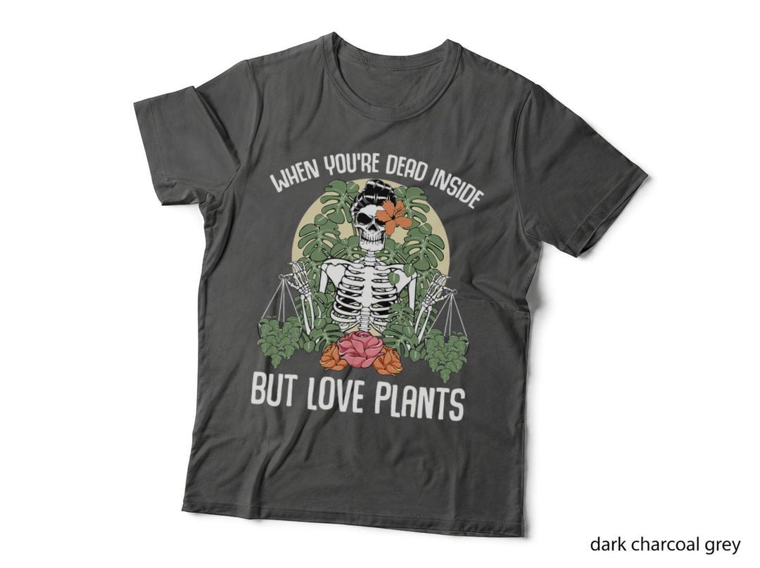 When You're Dead but Inside Love Plants Gardener Skeleton T-Shirt