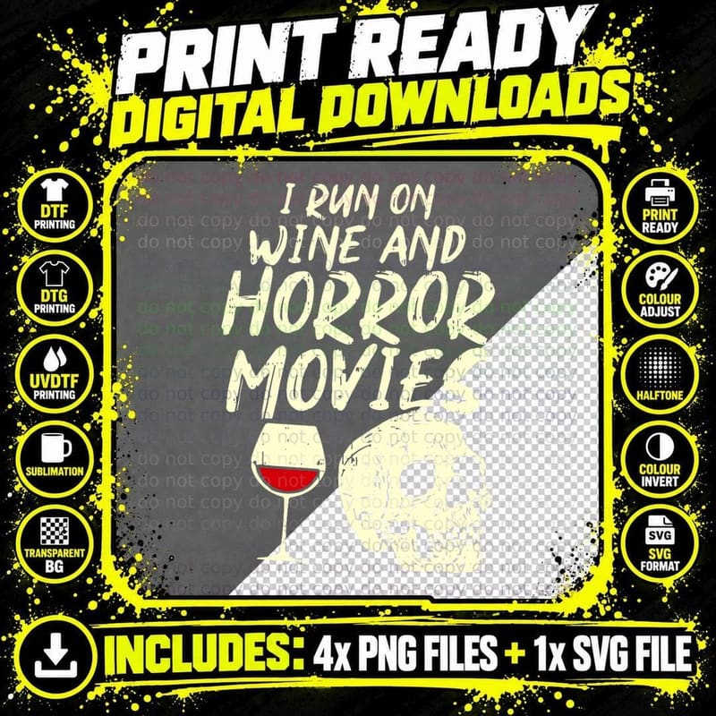 Wine Lover Horror Fan T-Shirt, I Run on Wine and Horror Png SVG Digital Bundle