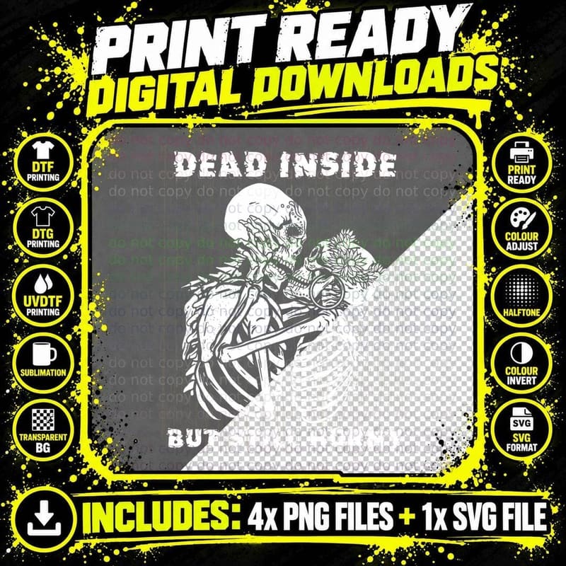 Dead Inside but Still Horny Love Skeleton Valentine's Png SVG Digital Bundle