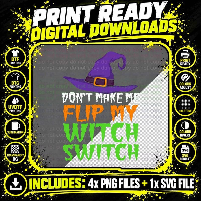 Don't Make Me Flip My Witch Switch Funny Halloween Witch Png SVG Digital Bundle