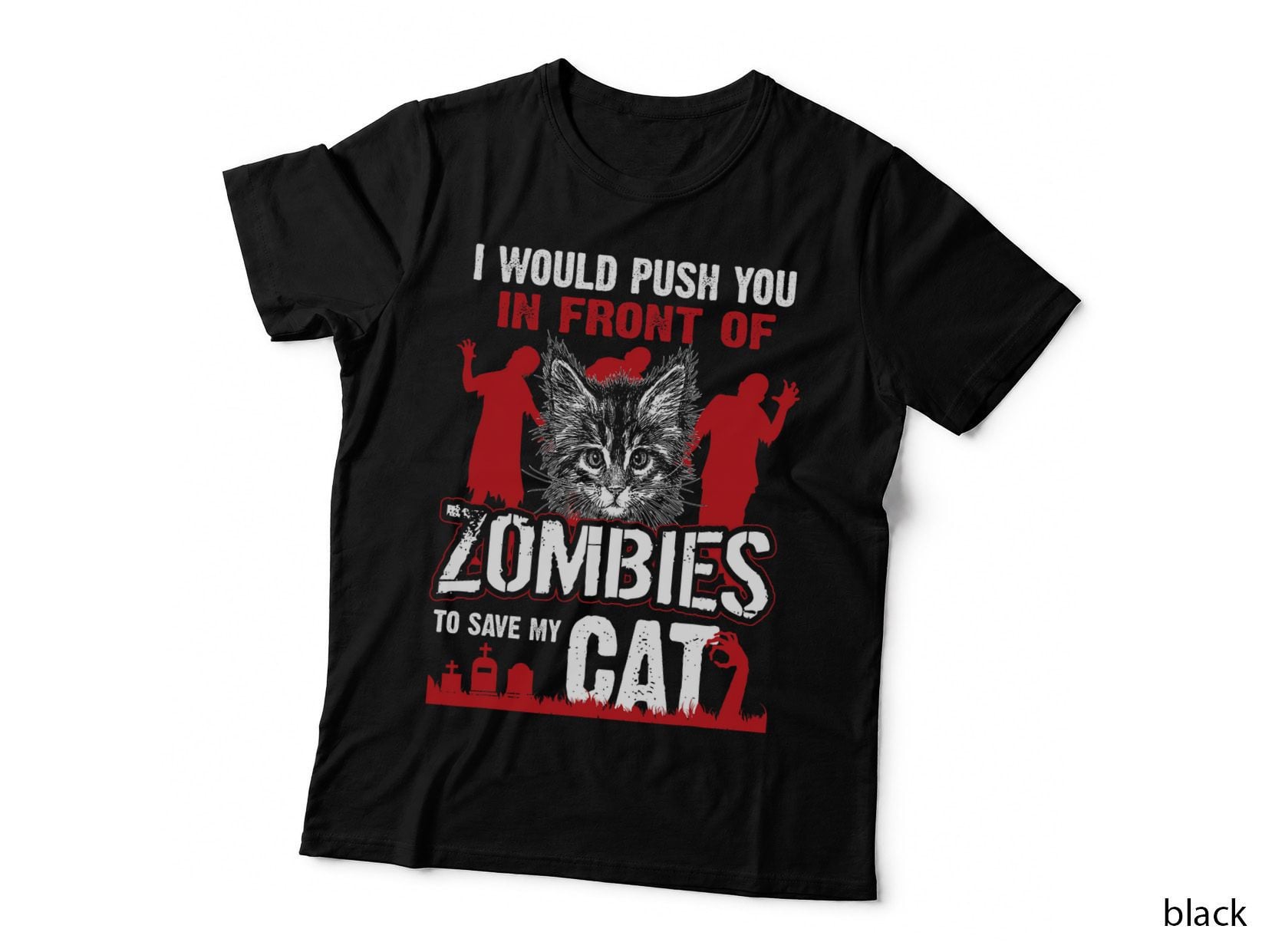 I Would Push You in Front of Zombies T-Shirt, Halloween Horror