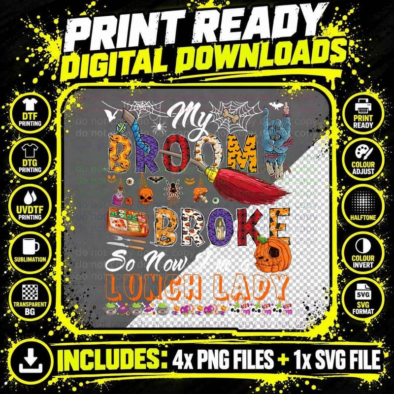 My Broom Broke Now I'm a Lunch Lady Halloween Costume Png SVG Digital Bundle