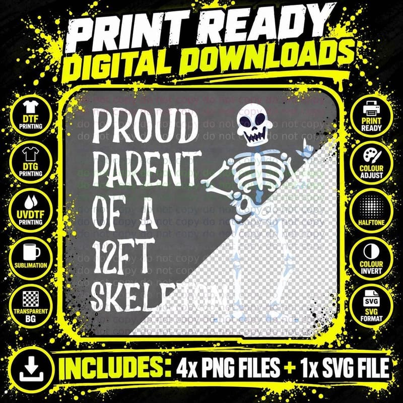 Proud Parent of a 12 Foot Skeleton Funny Halloween Png SVG Digital Bundle