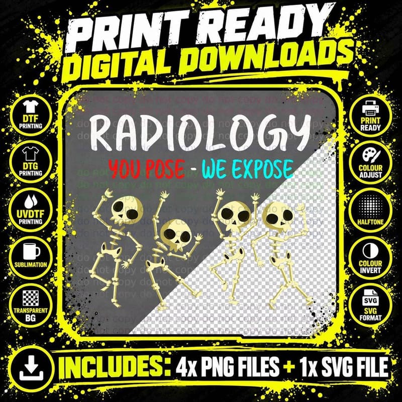 Radiology You Pose We Expose Dancing Skeleton X-Ray Rad Png SVG Digital Bundle