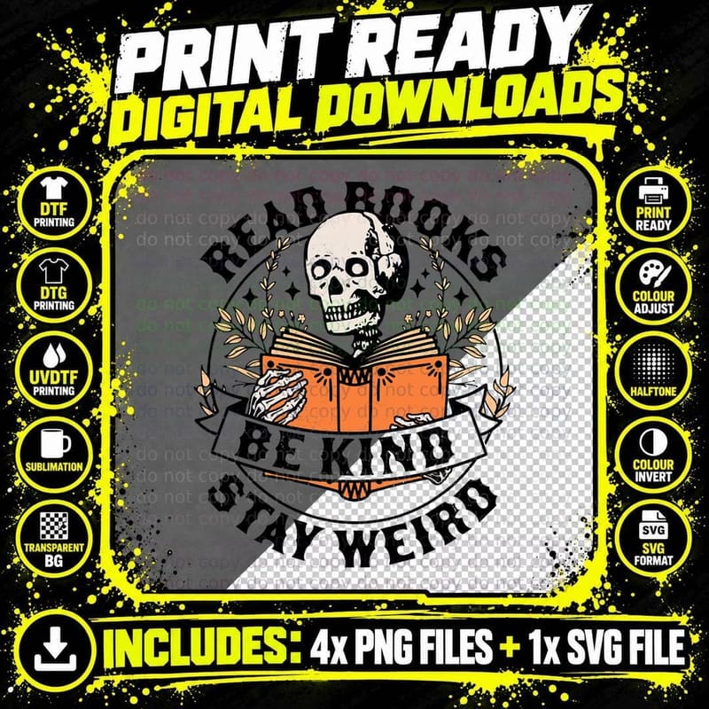 Read Books Be Kind Stay Weird Funny Skeleton Reader Png SVG Digital Bundle
