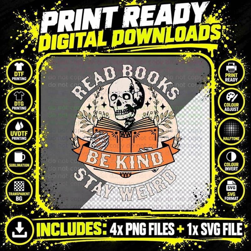 Read Books Be Kind Stay Weird Skeleton Reading Book Png SVG Digital Bundle
