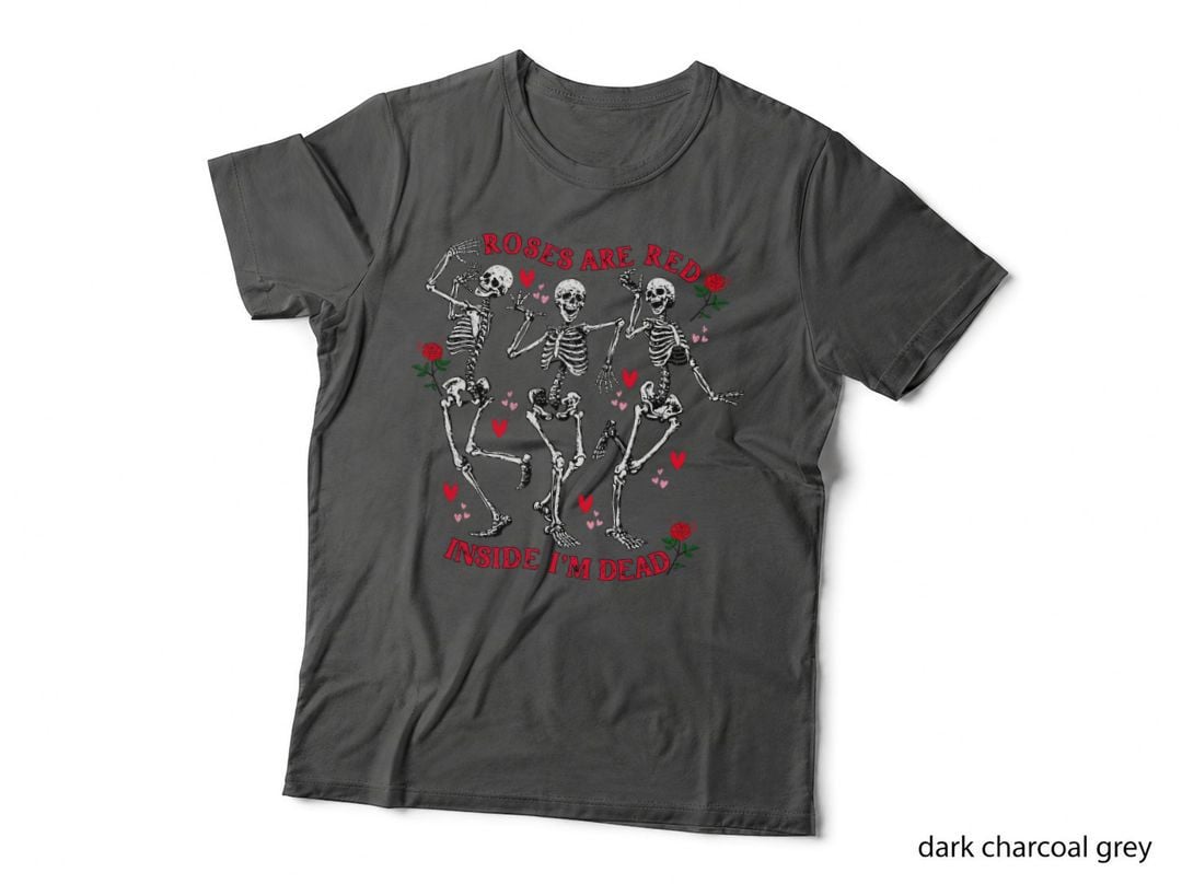 Roses Are Red Inside I'm Dead Funny Skeleton Valentines Day T-Shirt