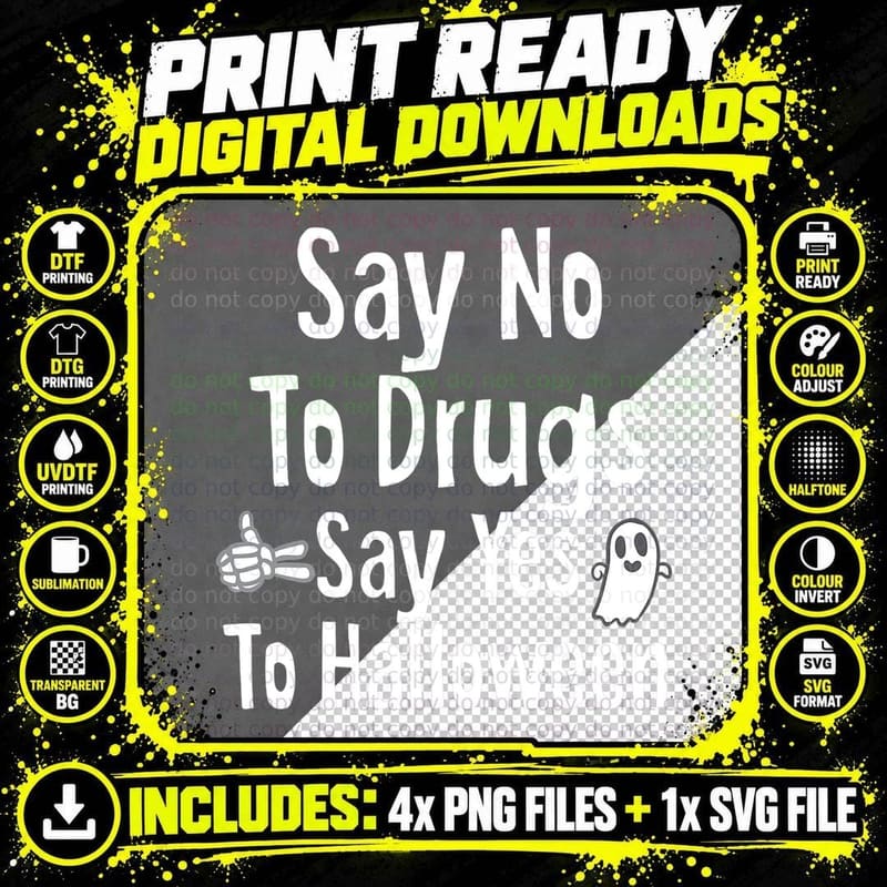 Say No to Drugs Say Yes to Halloween Funny Anti Drug Png SVG Digital Bundle