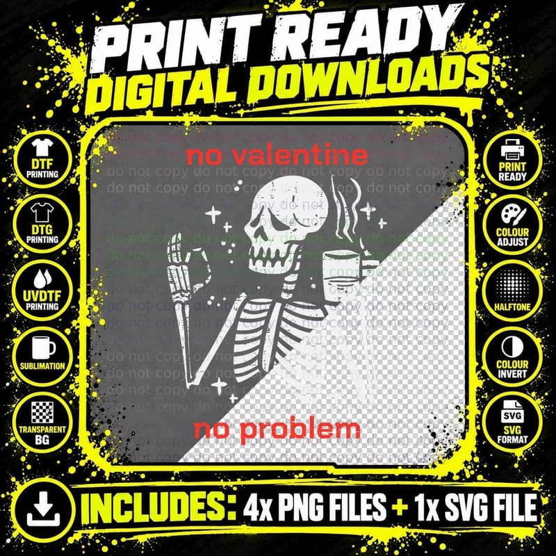 Skeleton No Valetine No Problem Funny Anti Valentines Png SVG Digital Bundle