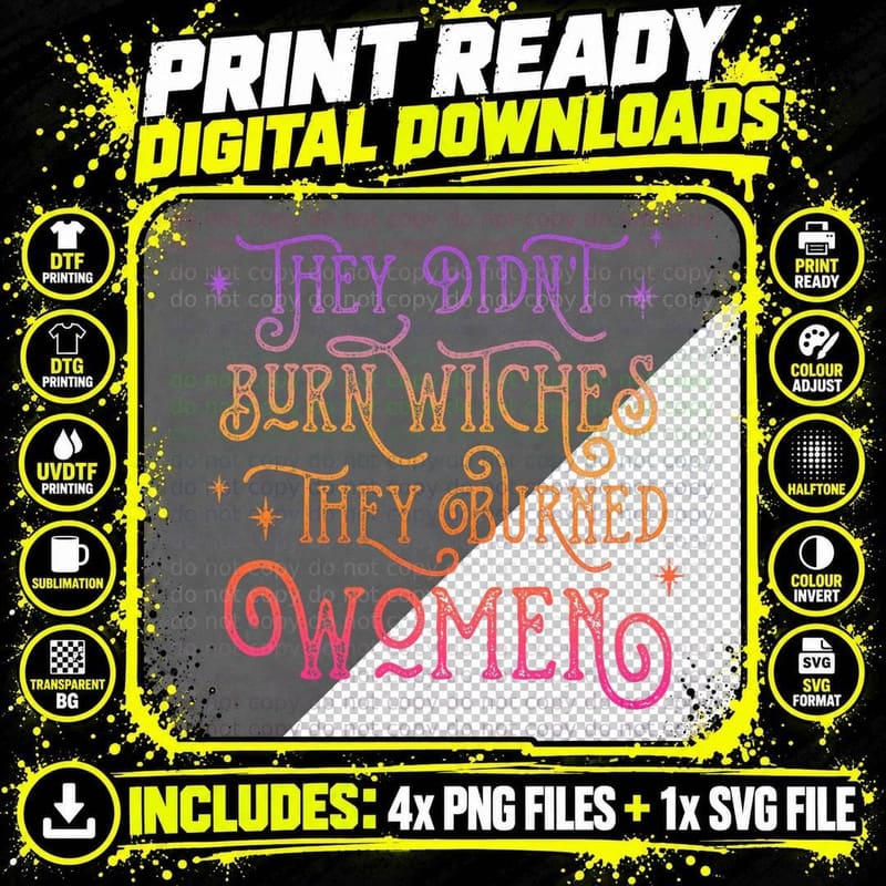 They Didn't Burn Witch They Burned Women Feminist Png SVG Digital Bundle