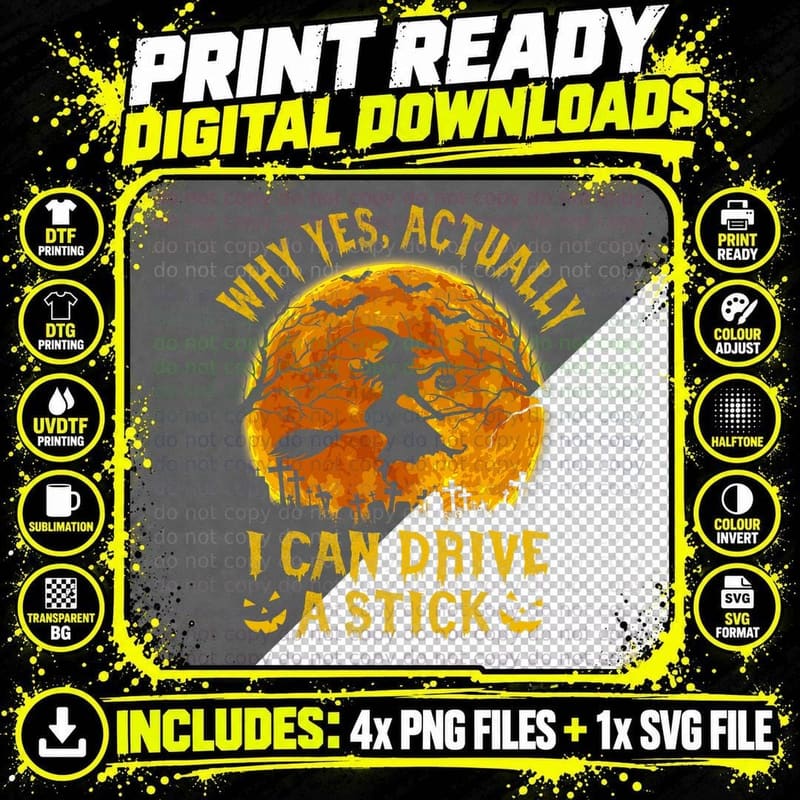 Why Yes Actually I Can Drive a Stick Halloween Witch Png SVG Digital Bundle