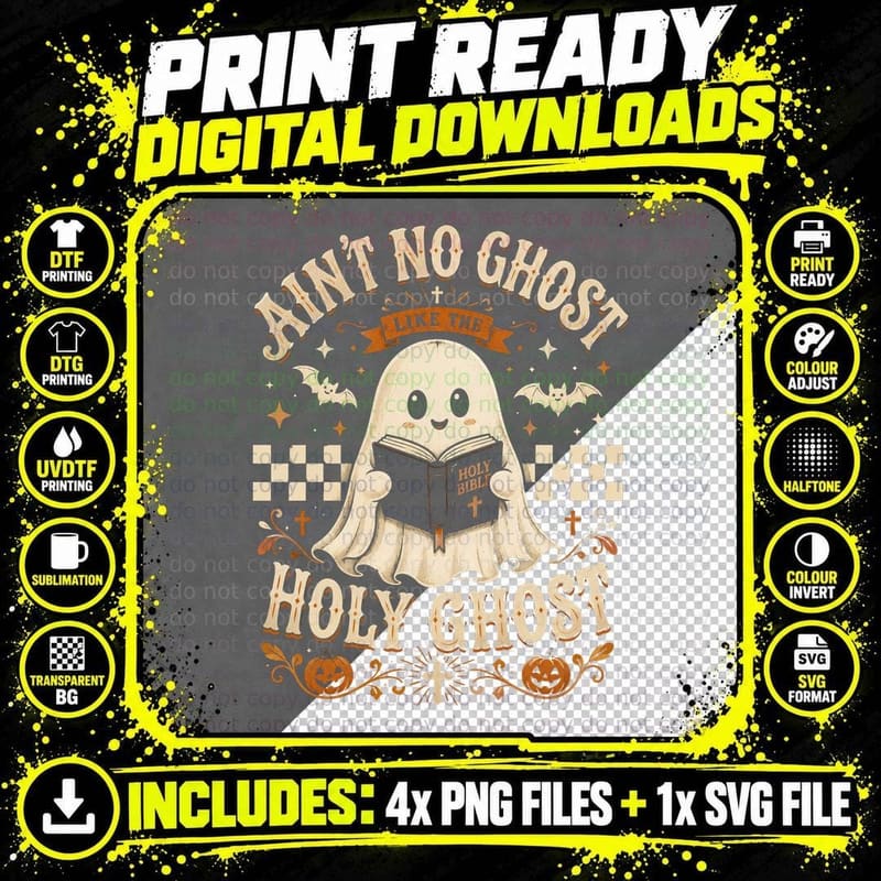 Ain't No Ghost Like the Holy Ghost T-Shirt Funny Png SVG Digital Bundle