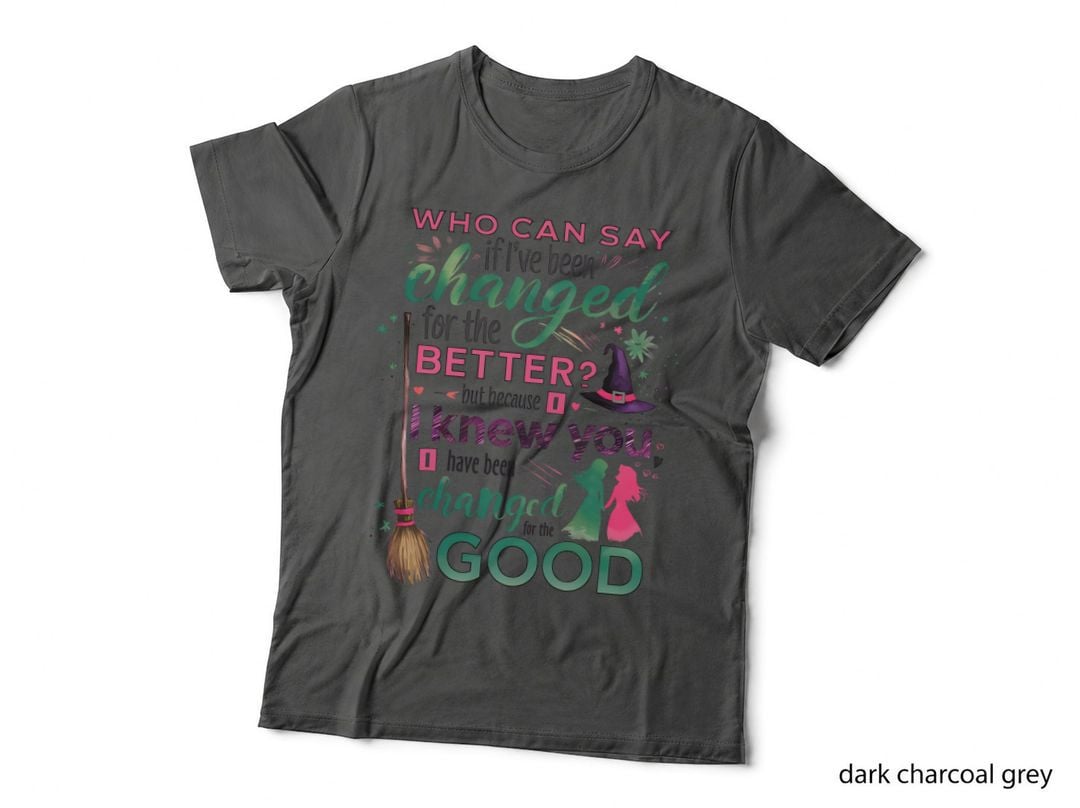 Changed for the Better Tee, Wicked Musical Quote, Pink and Green Witch Friends