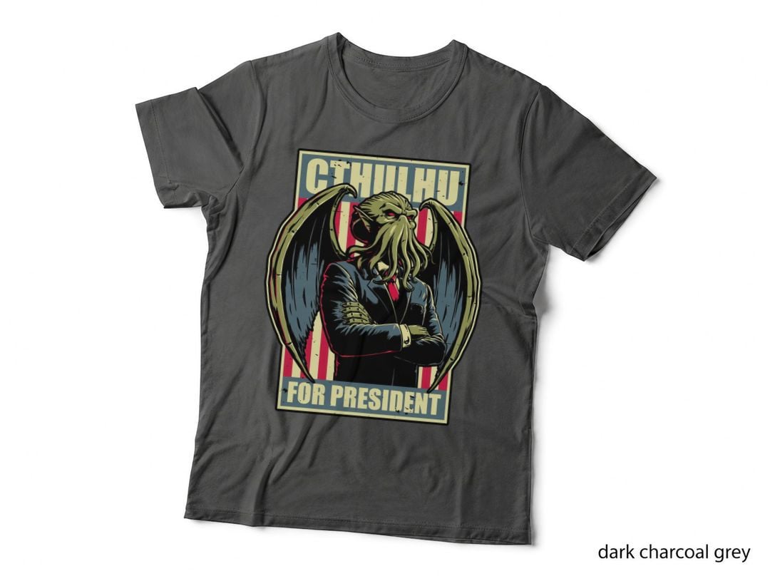 Cthulhu for President T-Shirt, Cosmic Horror Election Tee, Gift for Horror Fans