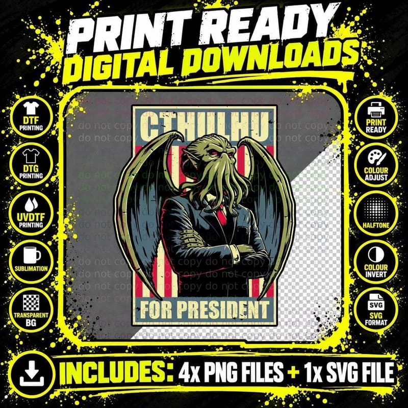Cthulhu for President T-Shirt, Cosmic Horror Election Png SVG Digital Bundle